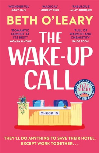Stock image for The Wake-Up Call: The addictive enemies-to-lovers romcom from the author of THE FLATSHARE for sale by AwesomeBooks