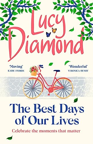 Beispielbild fr The Best Days of Our Lives: the big-hearted and uplifting novel from the author of ANYTHING COULD HAPPEN zum Verkauf von WorldofBooks