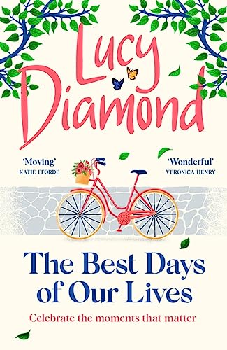 9781529420425: The Best Days of Our Lives: the big-hearted and uplifting new novel from the bestselling author of Anything Could Happen