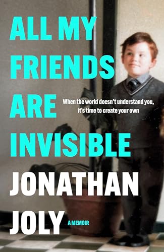 Stock image for All My Friends Are Invisible: the inspirational childhood memoir for sale by WorldofBooks