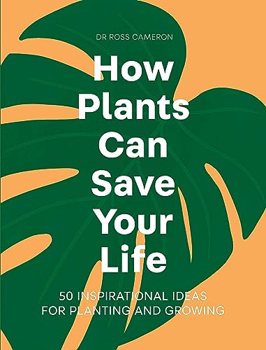 Stock image for How Plants Can Save Your Life for sale by HPB-Diamond