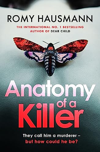 9781529422399: Anatomy of a Killer: an unputdownable thriller full of twists and turns, from the author of DEAR CHILD