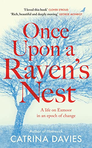 Stock image for Once Upon a Raven's Nest: a life on Exmoor in an epoch of change for sale by ThriftBooks-Atlanta