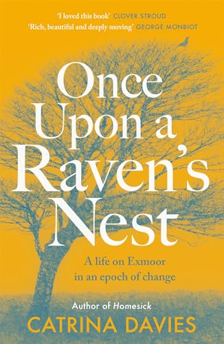 Imagen de archivo de Once Upon a Raven's Nest : a life on Exmoor in an epoch of change a la venta por Kennys Bookshop and Art Galleries Ltd.