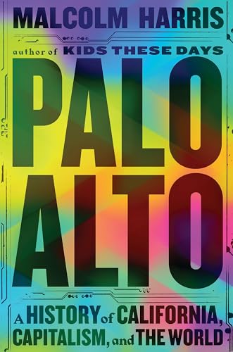 Beispielbild fr Palo Alto: A History of California, Capitalism, and the World zum Verkauf von Books Puddle
