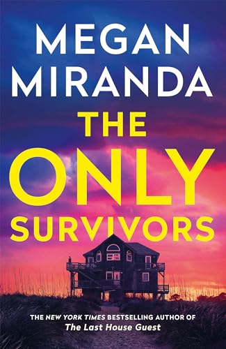 Stock image for The Only Survivors: the tense, gripping thriller from the author of Reese Book Club pick THE LAST HOUSE GUEST for sale by THE SAINT BOOKSTORE
