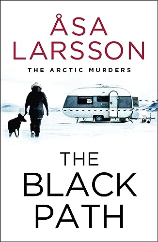 Stock image for The Black Path (The Arctic Murders) [Paperback] Larsson, +sa for sale by Lakeside Books