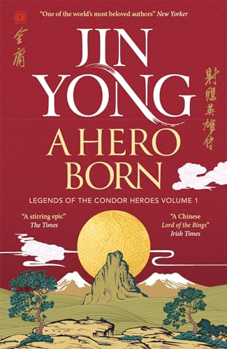Beispielbild fr A Hero Born: Legends of the Condor Heroes Vol. I zum Verkauf von WeBuyBooks