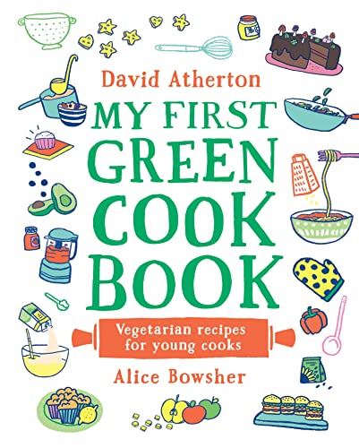 Stock image for My First Green Cook Book: Vegetarian Recipes for Young Cooks for sale by AwesomeBooks