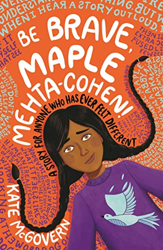 9781529504545: Be Brave, Maple Mehta-Cohen!: A Story for Anyone Who Has Ever Felt Different