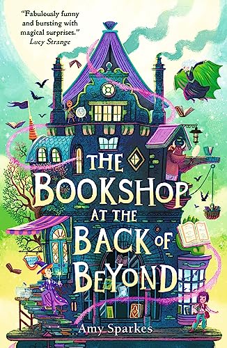 Imagen de archivo de The Bookshop at the Back of Beyond (The House at the Edge of Magic) a la venta por WorldofBooks