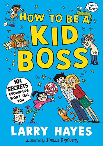 Beispielbild fr How to be a Kid Boss: 101 Secrets Grown-ups Won't Tell You zum Verkauf von AwesomeBooks