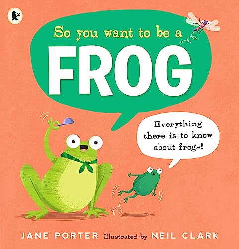 Stock image for So You Want to Be a Frog for sale by Blackwell's