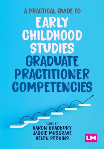 Stock image for A Practical Guide to Early Childhood Studies Graduate Practitioner Competencies for sale by Blackwell's