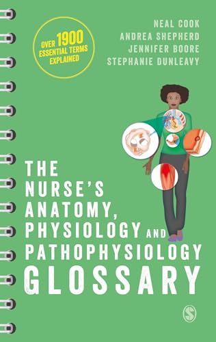 Imagen de archivo de The Nurse's Anatomy, Physiology and Pathophysiology Glossary: An A-Z quick reference with over 1900 essential terms explained a la venta por Revaluation Books