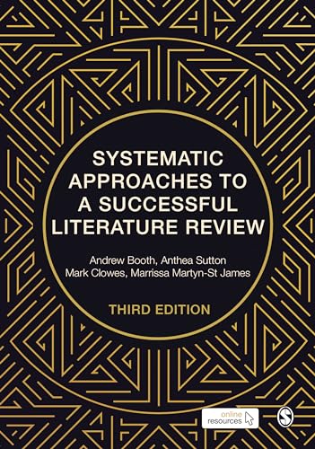  Marrissa Booth  Andrew  Sutton  Anthea  Clowes  Mark  Martyn-St James, Systematic Approaches to a Successful Literature Review