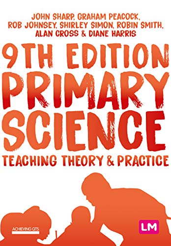 Imagen de archivo de Primary Science: Teaching Theory and Practice (Achieving QTS Series) a la venta por AwesomeBooks