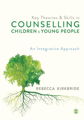 Stock image for Key Theories and Skills in Counselling Children and Young People for sale by Blackwell's