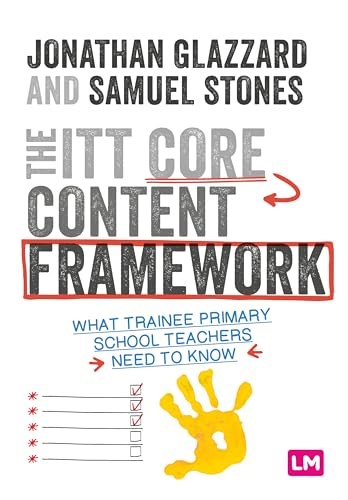 Imagen de archivo de The ITT Core Content Framework : What Trainee Primary School Teachers Need to Know a la venta por Better World Books Ltd