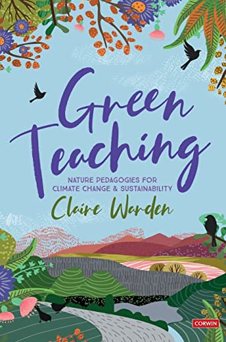 Stock image for Green Teaching : Nature Pedagogies for Climate Change & Sustainability for sale by GreatBookPrices