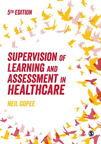  Neil Gopee, Supervision of Learning and Assessment in Healthcare