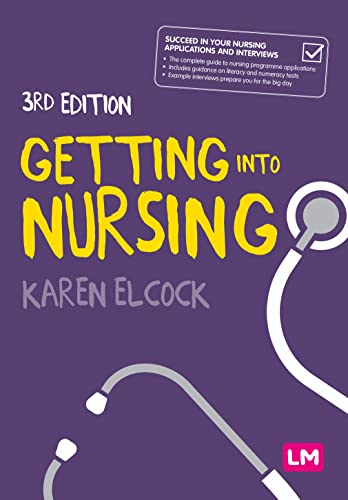 Stock image for Getting into Nursing : A Complete Guide to Applications, Interviews and What It Takes to Be a Nurse for sale by GreatBookPrices