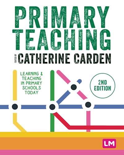 9781529781076: Primary Teaching: Learning and teaching in primary schools today (Primary Teaching Now)