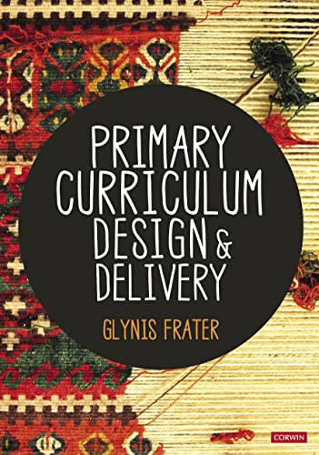  Glynis Frater, Primary Curriculum Design and Delivery