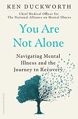 Beispielbild fr You Are Not Alone: Navigating Mental Illness and the Journey to Recovery zum Verkauf von WorldofBooks