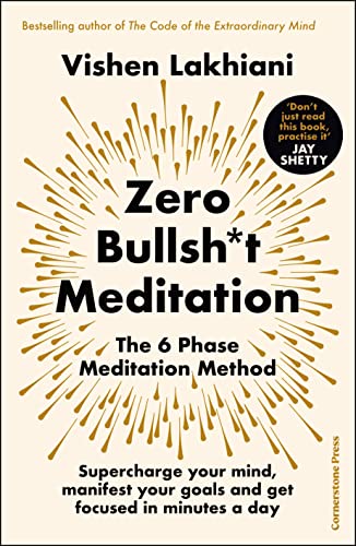 Stock image for The Zero Bullsh*t Meditation: The 6 Phase Meditation Method for sale by WorldofBooks