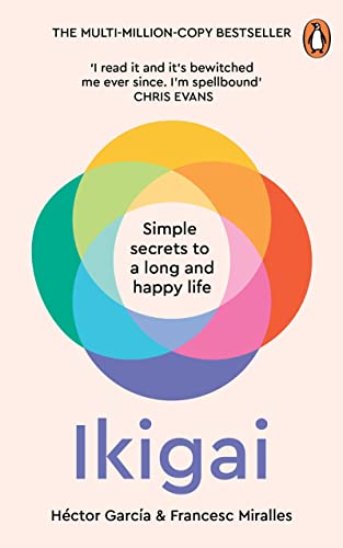 Stock image for Ikigai: Simple Secrets to a Long and Happy Life for sale by More Than Words