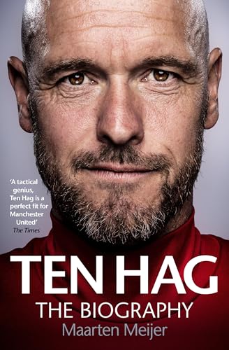 Beispielbild fr Ten Hag: The Biography zum Verkauf von WorldofBooks