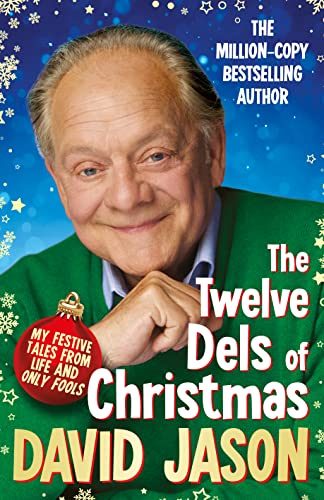 Stock image for The Twelve Dels of Christmas: My Festive Tales from Life and Only Fools for sale by WorldofBooks