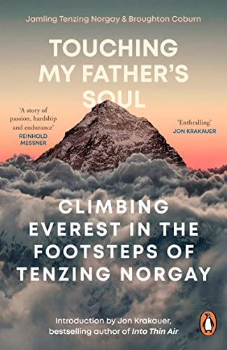 Stock image for Touching My Father's Soul: Climbing Everest in the Footsteps of Tenzing Norgay for sale by WorldofBooks
