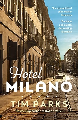 Stock image for Hotel Milano: Booker shortlisted author of Europa for sale by AwesomeBooks