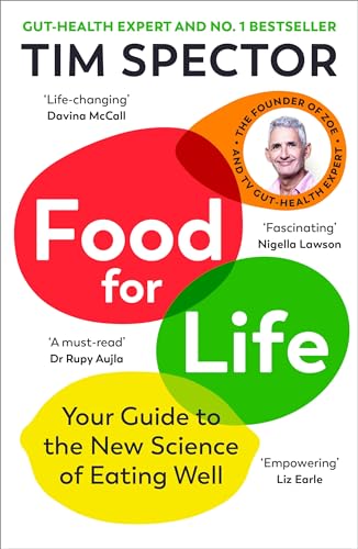 Beispielbild fr Food for Life: Your Guide to the New Science of Eating Well zum Verkauf von Monster Bookshop