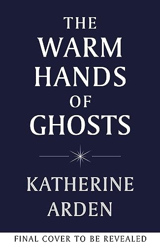 Beispielbild fr The Warm Hands of Ghosts: the sweeping new novel from the international bestselling author zum Verkauf von WorldofBooks