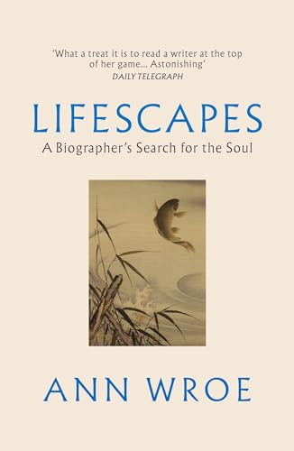 Immagine dell'editore per Lifescapes: A Biographers Search for the Soul venduto da WorldofBooks