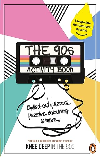 Stock image for The 90s Activity Book (for Adults): Take a chill pill with the best-ever decade (90s icon escapism, cool quizzes, word puzzles, colouring pages, dot-to-dots and bespoke chillout playlist)! for sale by AwesomeBooks