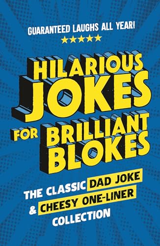 Beispielbild fr Hilarious Jokes for Brilliant Blokes: The Classic Dad Joke and Cheesy One-liner Collection (The perfect gift for him " guaranteed laughs for all ages) zum Verkauf von WorldofBooks