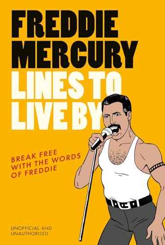 Imagen de archivo de Freddie Mercury Lines to Live By a la venta por Blackwell's