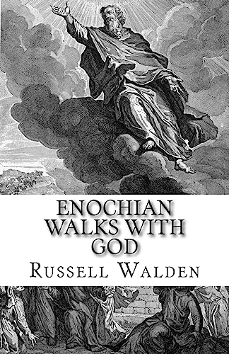 9781530001071: Enochian Walks with God: Another Look at Enoch, Immortality and the Rapture