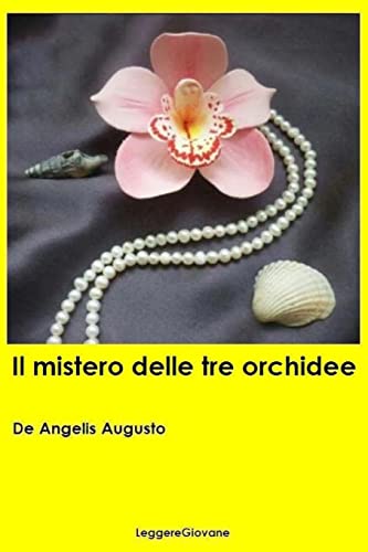 Stock image for Il mistero delle tre orchidee (Italian Edition) for sale by Lucky's Textbooks