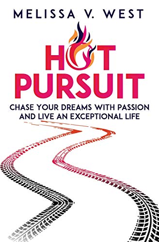Beispielbild fr Hot Pursuit : Chase Your Dreams with Passion and Live an Exceptional Life zum Verkauf von Better World Books