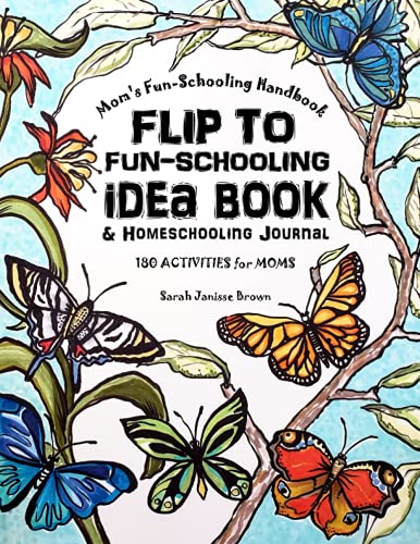 Stock image for Mom's Fun-Schooling Handbook: Flip to Fun-Schooling - An Idea Book & Coloring Journal for Homeschooling Moms for sale by BooksRun