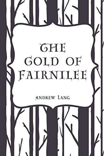 Stock image for The Gold Of Fairnilee for sale by Revaluation Books