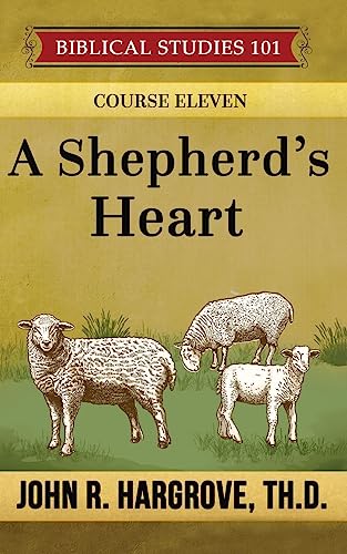 Stock image for A Shepherd's Heart: A Study of Timothy and Titus for sale by THE SAINT BOOKSTORE