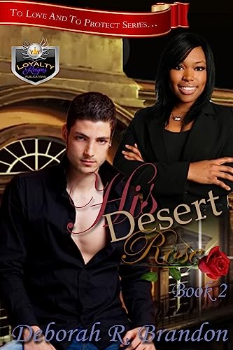 Stock image for His Desert Rose (To Love & To Protect) for sale by Save With Sam