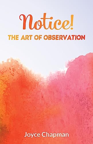 Stock image for Notice! The Art Of Observation for sale by Save With Sam