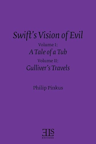 Stock image for Swift's Vision of Evil: Vol. I & II: A Tale of a Tub & Gulliver's Travels for sale by THE SAINT BOOKSTORE